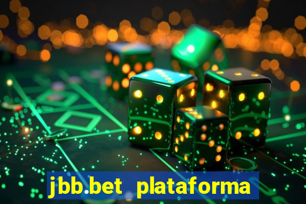 jbb.bet plataforma de jogos